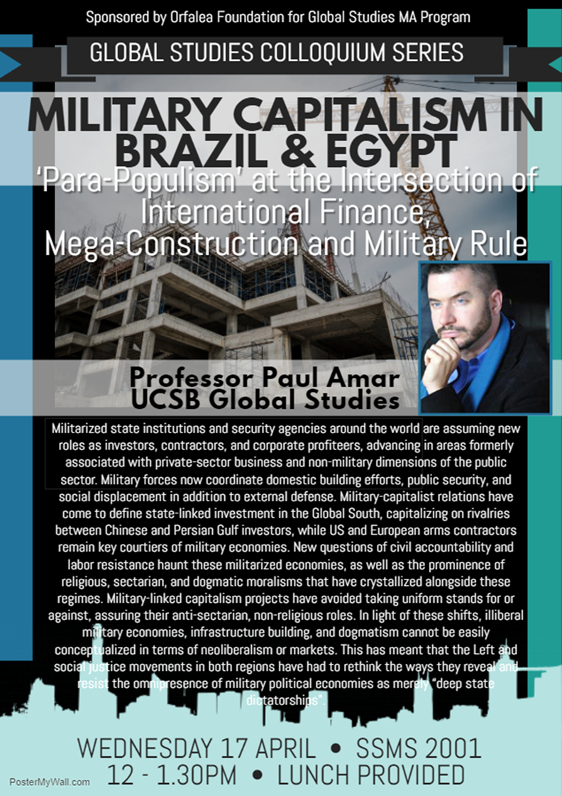 GS Colloquium Series: "Military Capitalism: In Egypt and Brazil" by Professor Paul Amar Event Image