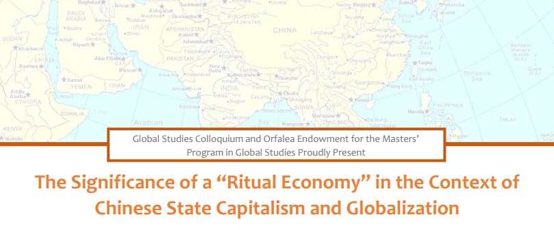 GS Colloquium Series: The Significance of a "Ritual Economy" in the Context of Chinese State Capitalism and Globalization Event Image