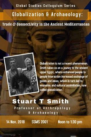 GS Colloquium Series: "Globalization and Archaeology" with Professor Stuart Tyson Smith Event Image